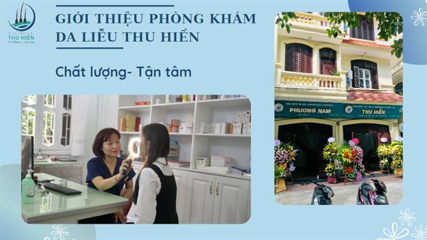 GIỚI THIỆU PHÒNG KHÁM DA LIỄU THU HIỀN