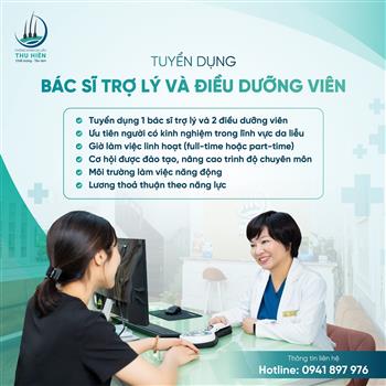 📢 TUYỂN DỤNG BÁC SĨ VÀ ĐIỀU DƯỠNG TẠI DA LIỄU THU HIỀN
