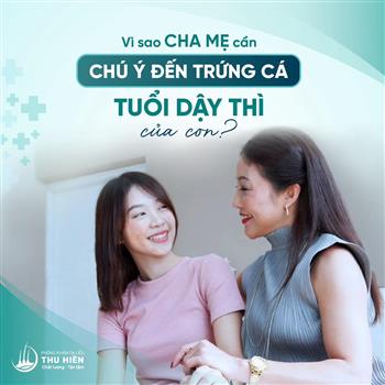  MỤN TRỨNG CÁ DẬY THÌ: Đừng xem thường, hãy hành động ngay!