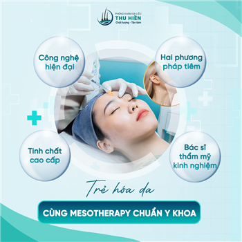  TRẺ HOÁ DA CHUYÊN SÂU CÙNG MESO CHUẨN Y KHOA
