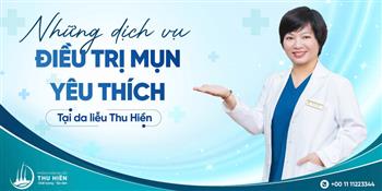 NHỮNG DỊCH VỤ TRỊ MỤN YÊU THÍCH TẠI DA LIỄU THU HIỀN 