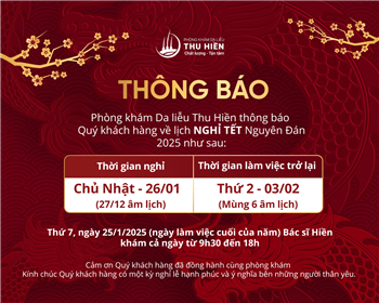 THÔNG BÁO LỊCH NGHỈ TẾT ẤT TỴ PHÒNG KHÁM DA LIỄU THU HIỀN