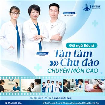 ĐỘI NGŨ BÁC SĨ - TẬN TÂM, CHU ĐÁO & CHUYÊN MÔN CAO