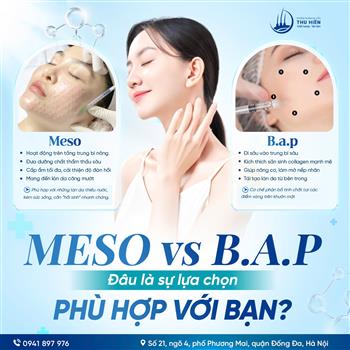MESO vs B.A.P trẻ hóa da - Đâu là sự lựa chọn phù hợp với bạn?