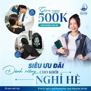 [SIÊU ƯU ĐÃI] DÀNH RIÊNG CHO KHỐI NGHỈ HÈ
